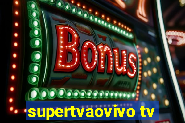 supertvaovivo tv